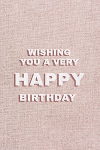 Word wishing you a very happy birthday typography font