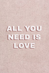 Bold all you need is love typography script
