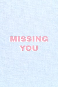 Missing you word typography love message