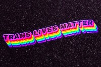 Trans lives matter rainbow typography 