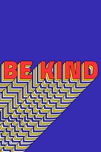 BE KIND layered text retro typography