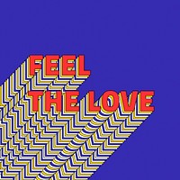 FEE THE LOVE layered phrase retro typography on blue