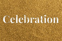 Glittery celebration gold word typography message