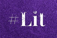 Hashtag lit glittery slang typography word