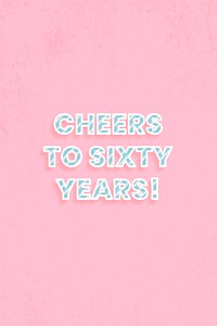 Cheers to sixty years! message candy cane font typography