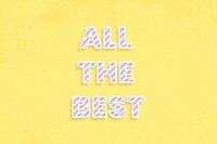 All the best message diagonal cane pattern font typography