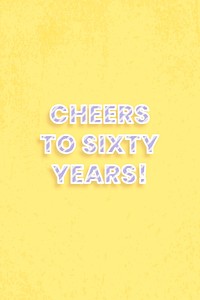 Cheers to sixty years! text diagonal stripe font typography