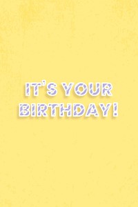 It's your birthday! text message diagonal stripe font typography