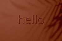 Hello text embossed plant shadow textured font