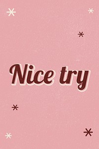 Nice try retro word typography on pink background