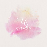 U cute calligraphy on gradient pink