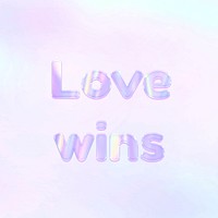 Love wins lettering holographic word art pastel gradient typography