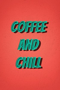Coffee and chill word comic font retro typography