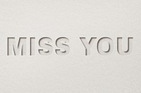 Miss you paper cut font typography