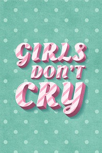 Girls don&#39;t cry text 3d vintage word clipart