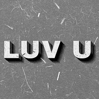 Luv U grayscale text on paper texture typography