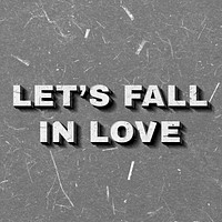 Vintage gray Let's Fall in Love quote 3D paper font