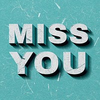 Vintage green Miss You 3D paper font quote