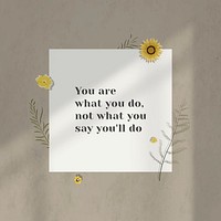 You are what you&#39;ll do inspirational quote paper on wall
