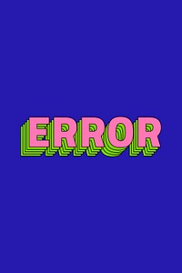Retro layered error word art