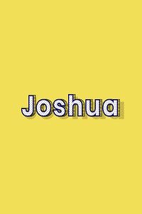 Male name Joshua typography text
