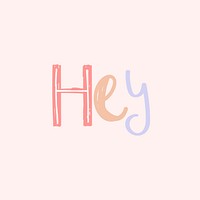 Hey word psd doodle font colorful handwritten