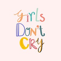 Girls don't cry typeface psd doodle font hand drawn