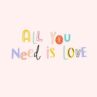 Psd doodle lettering All you need is love cute typography