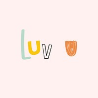 Doodle font luv u cute typography