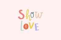 Show love typography doodle text