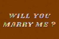 Floral will you marry me? italic retro typography