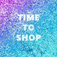 Time to shop glittery message typography