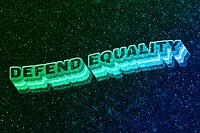 Defend equality word 3d vintage wavy typography illuminated green font