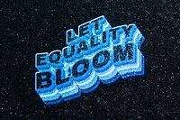 Let equality bloom word 3d effect typeface sparkle glitter texture