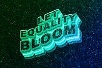 Let equality bloom word 3d vintage wavy typography illuminated green font