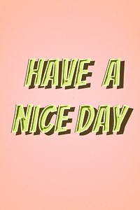 Have a nice day retro typography