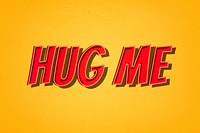 Hug me comic retro typography illustration