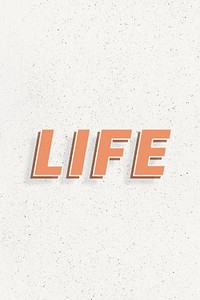 Retro life word bold text typography 3d effect