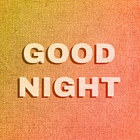 Good night word textured font typography