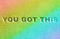 Rainbow you got this word LGBT font shadow typography