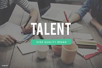 Talent Skill Abilities Expertise Quality Concept