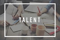 Talent Skill Abilities Expertise Quality Concept