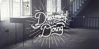 Stop Dreaming Start Doing Startup Beginning Concept