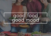 Good Food Good Mood Eating Party Celebration Concept