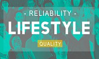 Lifestyle Reliability Quality Life Living Concept