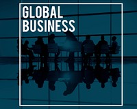 Global Business Globalization Trading Worldwide Concept