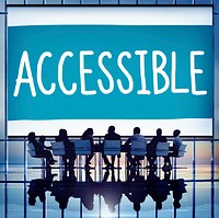Accessible Approchable Attainable Available Business Concept