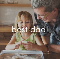 Best Dad Father Family Papa Parent Appreciation Concept