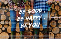 Be Happy Good Yourself Love