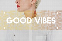 Caucasian woman with good vibes word for inspiration